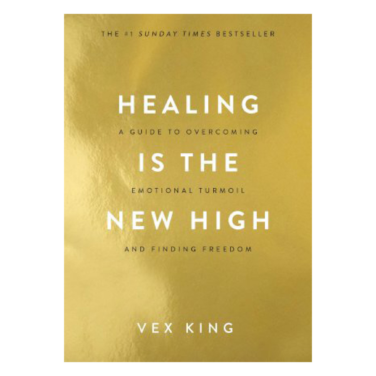 Healing Is The New High: A Guide To Overcoming Emotional Turmoil And Finding Freedom, Paperback