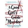 A Good Girl's Guide to Murder Volume 1, Paperback